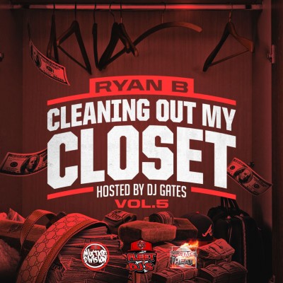 Ryan B - Cleaning Out My Closet Vol.5